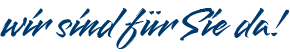 Wir sind für sie da